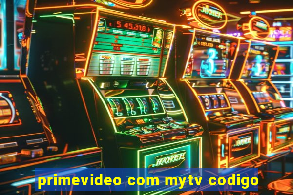 primevideo com mytv codigo